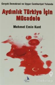 Gerçek Demokrasi ve Uygar Cumhuriyet Yolunda Aydınlık Türkiye İçin Mücadele
