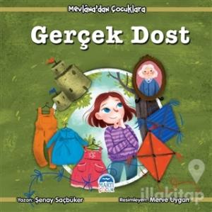 Gerçek Dost - Mevlana'dan Çocuklara