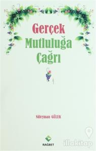 Gerçek Mutluluğa Çağrı