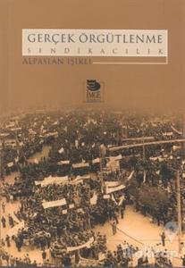 Gerçek Örgütlenme Sendikacılık