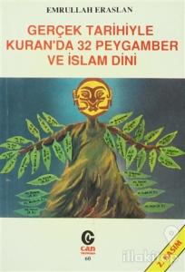 Gerçek Tarihiyle Kuran'da 32 Peygamber ve İslam Dini