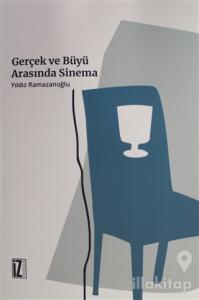 Gerçek ve Büyü Arasında Sinema