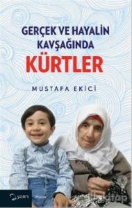 Gerçek ve Hayalin Kavşağında Kürtler