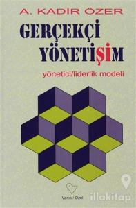 Gerçekçi Yönetişim Yönetici / Liderlik Modeli