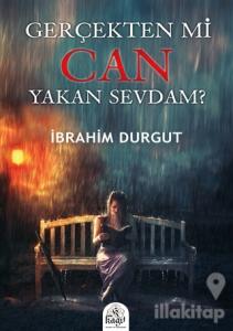Gerçekten Mi Can Yakan Sevdam?