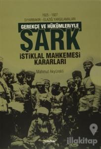 Gerekçe ve Hükümleriyle Şark İstiklal Mahkemesi Kararları (2 Cilt Takım)
