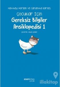 Gereksiz Bilgiler Ansiklopedisi 1