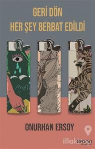 Geri Dön Her Şey Berbat Edildi