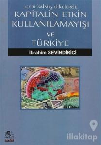 Geri Kalmış Ülkelerde Kapitalin Etkin Kullanılamayışı ve Türkiye