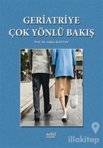 Geriatriye Çok Yönlü Bakış