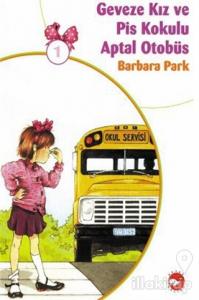 Geveze Kız ve Pis Kokulu Aptal Otobüs 1