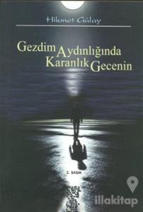 Gezdim Aydınlığında Karanlık Gecenin