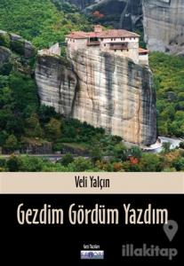 Gezdim Gördüm Yazdım