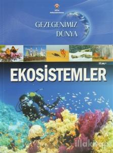 Gezegenimiz Dünya Ekosistemler