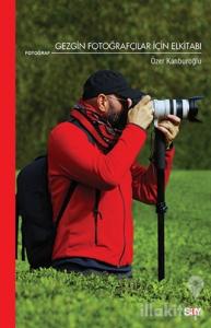 Gezgin Fotoğrafçılar İçin Elkitabı