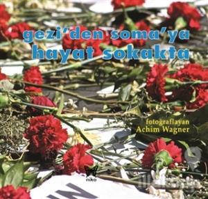 Gezi'den Soma'ya Hayat Sokakta