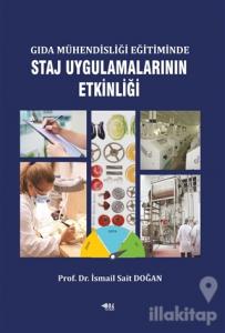 Gıda Mühendisliği Eğitiminde Staj Uygulamalarının Etkinliği