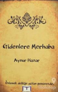 Gidenlere Merhaba