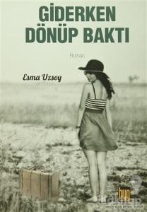 Giderken Dönüp Baktı