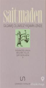 Gılgamış Ölümsüz Yaşamın İzinde