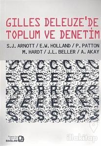 Gilles Deleuze'de Toplum ve Denetim
