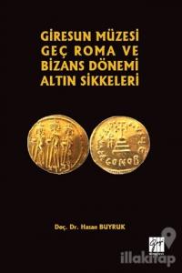 Giresun Müzesi Geç Roma ve Bizans Dönemi Altın Sikkeleri