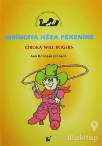 Gıringıya Heza Pekenine - Çiroka Will Rogers