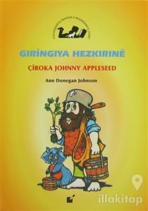 Gıringıya Hezkırıne - Çiroka Johnny Appleseed