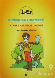 Gıringıya Hurmete - Çiroka Abraham Lincoln