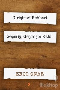 Girişimci Rehberi - Geçmiş, Geçmişte Kaldı (2 Kitap Takım)