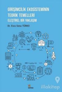 Girişimcilik Ekosisteminin Teorik Temelleri