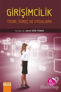 Girişimcilik - Teori, Süreç ve Uygulama