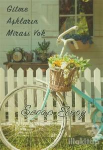 Gitme Aşkların Mirası Yok