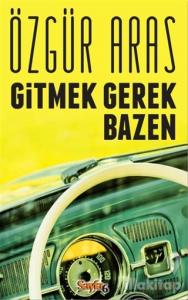 Gitmek Gerek Bazen