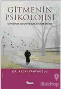 Gitmenin Psikolojisi
