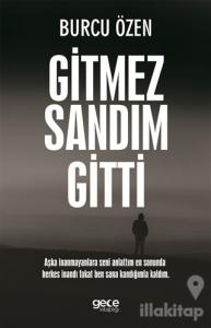 Gitmez Sandım Gitti