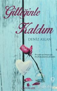 Gittiğinle Kaldım