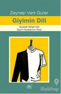 Giyimin Dili Siyasal İletişimde Giyim Kodlarının Rolü