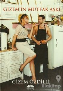 Gizem'in Mutfak Aşkı (Ciltli)