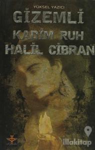 Gizemli Kadim Ruh Halil Cibran