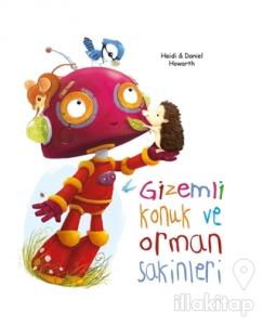 Gizemli Konuk ve Orman Sakinleri (Ciltli)