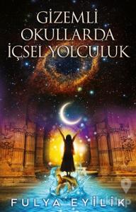 Gizemli Okullarda İçsel Yolculuk