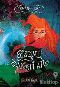 Gizemli Sanatlar - Yeganeler