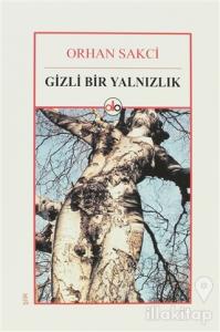 Gizli Bir Yalnızlık