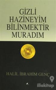 Gizli Hazineyim Bilinmektir Muradım