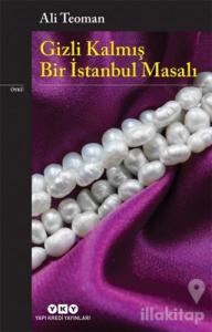 Gizli Kalmış Bir İstanbul Masalı