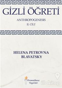 Gizli Öğreti - Anthropogenesis 2. Cilt