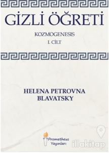 Gizli Öğreti - Kozmogenesis 1. Cilt