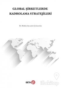 Global Şirketlerde Kadrolama Stratejileri