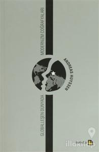 Globalleşen Dünyada Modernizm Coğrafyaları